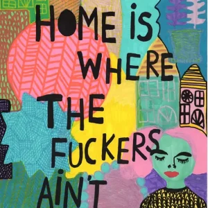 Thuis is waar de klootzakken niet zijn posters & art prints door Jessica Pleur - Premium Poster - 50x70 Vente Directe