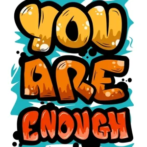 You Are Enough graffiti bubbeltekst kunst - inspirerende zelfliefde straatstijl illustratie posters & art prints door Victor Dolf S - Premium Poster - 50x70 Offre Exclusive